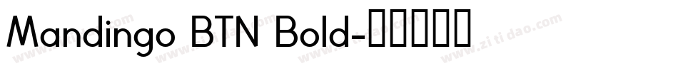 Mandingo BTN Bold字体转换